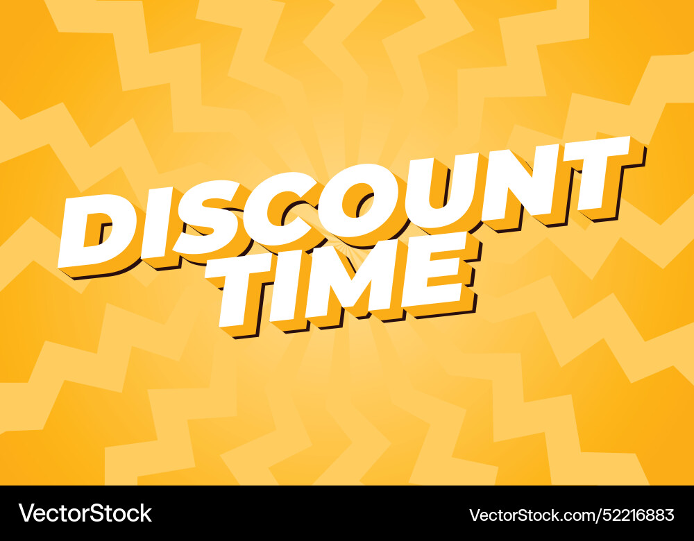 Discount time text effect 3d style with good Discount time text effect 3d style with good vector image