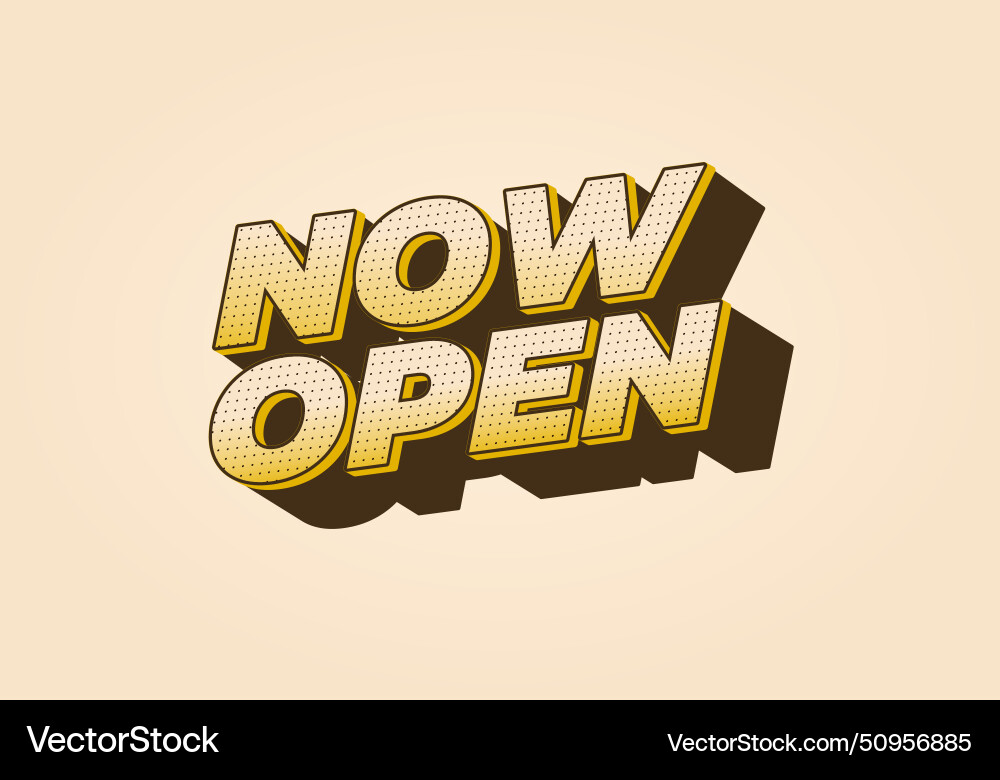 Now open text effect in 3d look with eye catching Now open text effect in 3d look with eye catching Vector Image