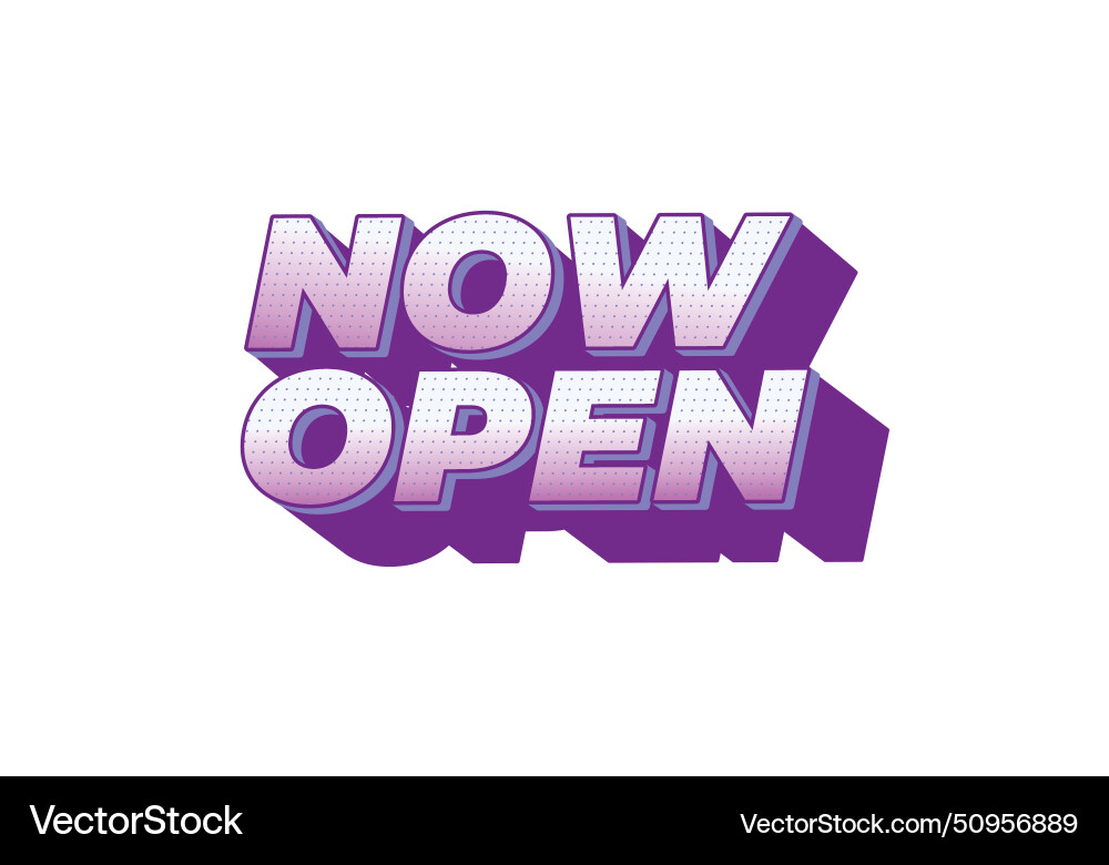 Now open text effect in 3d look with eye catching Vector Image