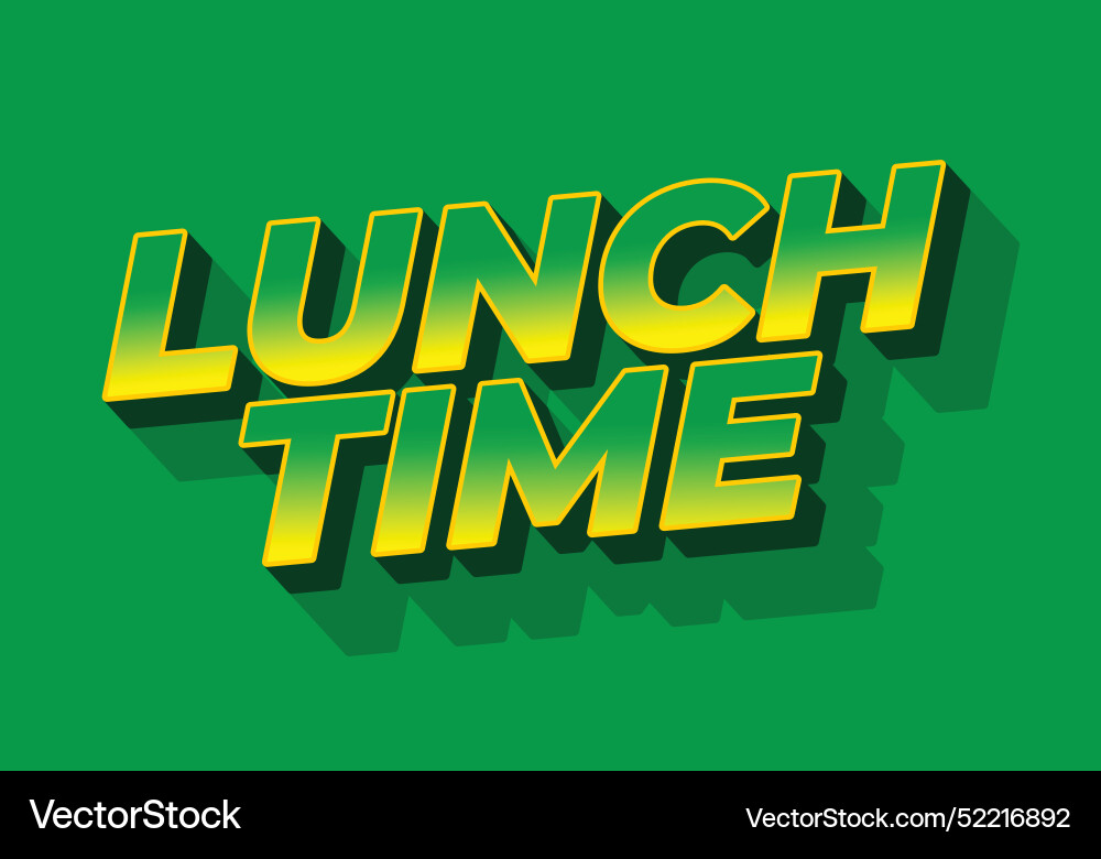 Lunch time text effect in 3d style with good Lunch time text effect in 3d style with good Vector Image