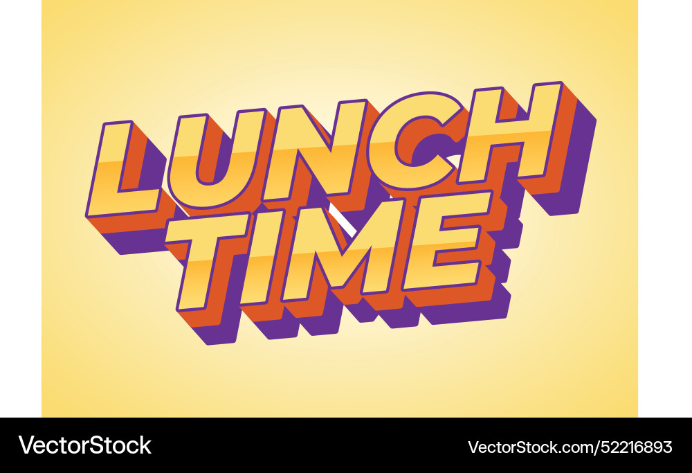Lunch time text effect in 3d style with good Lunch time text effect in 3d style with good vector image