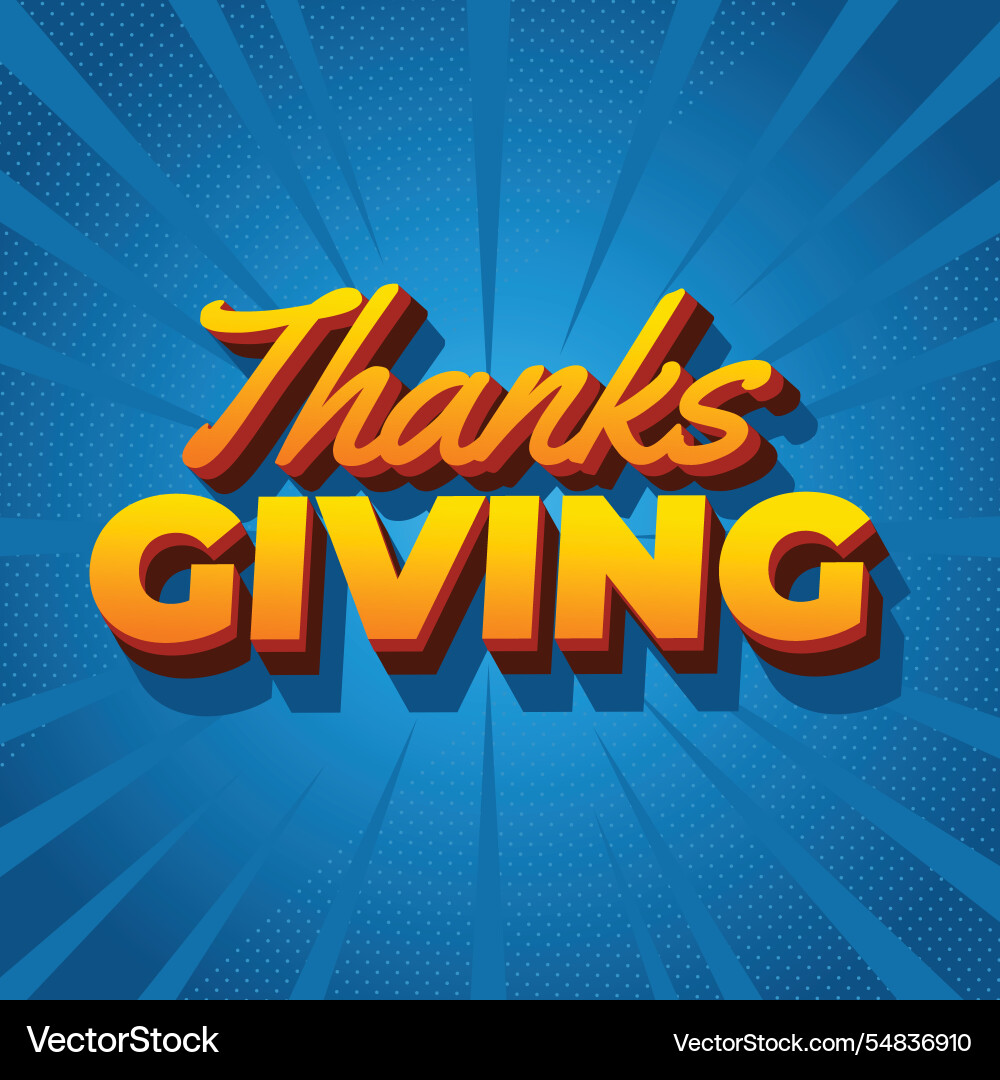 Thanksgiving text effect in bold font with 3d Thanksgiving text effect in bold font with 3d vector image