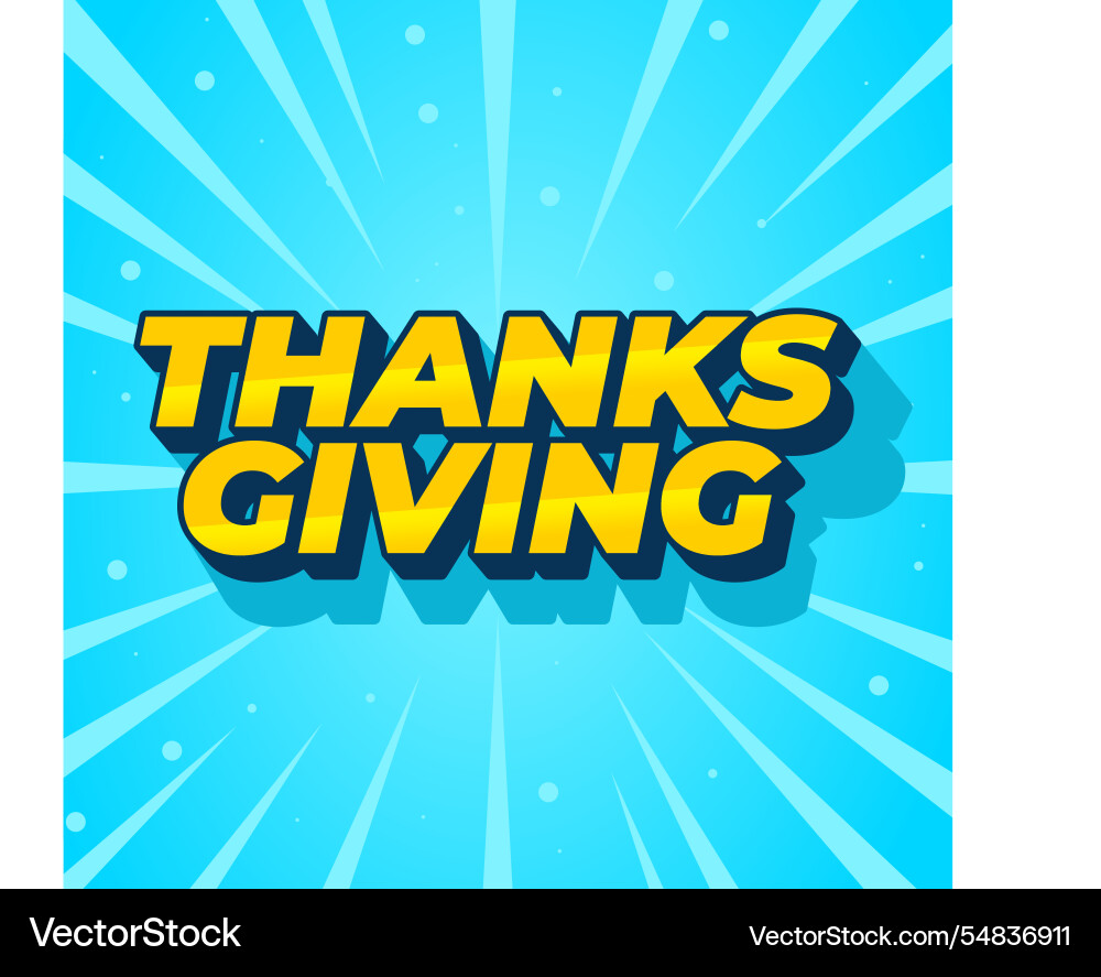 Thanksgiving text effect in bold font with 3d Thanksgiving text effect in bold font with 3d vector image
