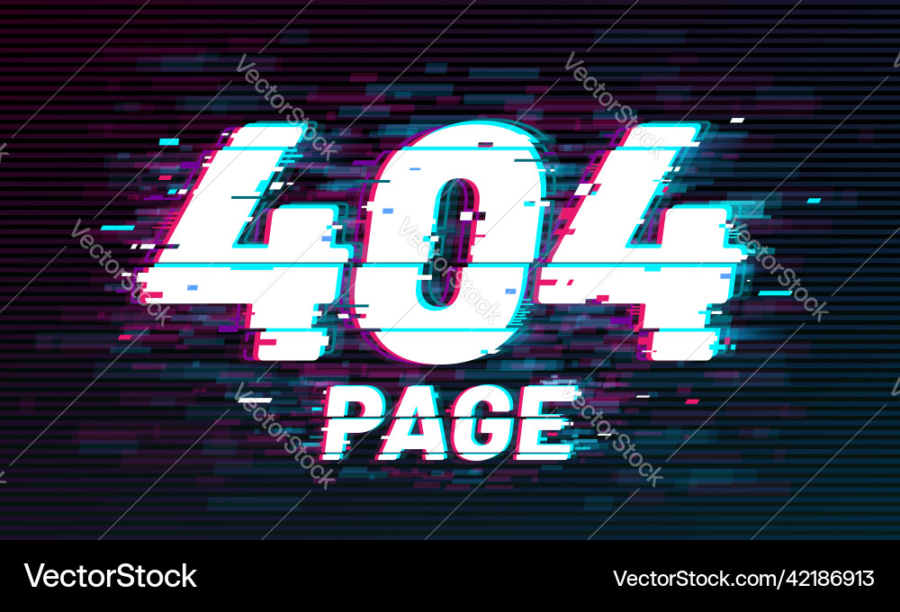 404 page glitch effect not found error background 404 page glitch effect not found error background vector image