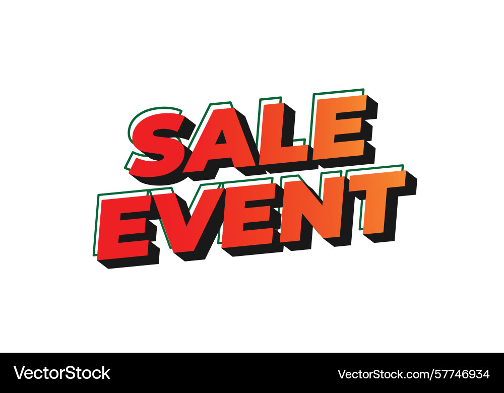 Bold colorful text reading sale event in a three Bold colorful text reading sale event in a three Vector Image
