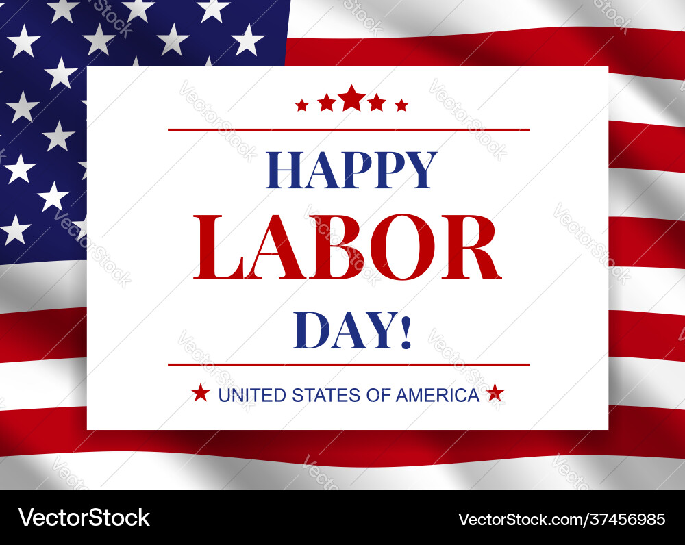 Happy labor day national american holiday Happy labor day national american holiday Vector Image