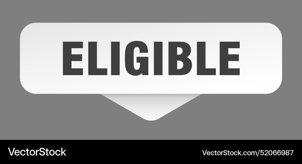 Eligible sticker eligible sign isolated on gray Vector Image