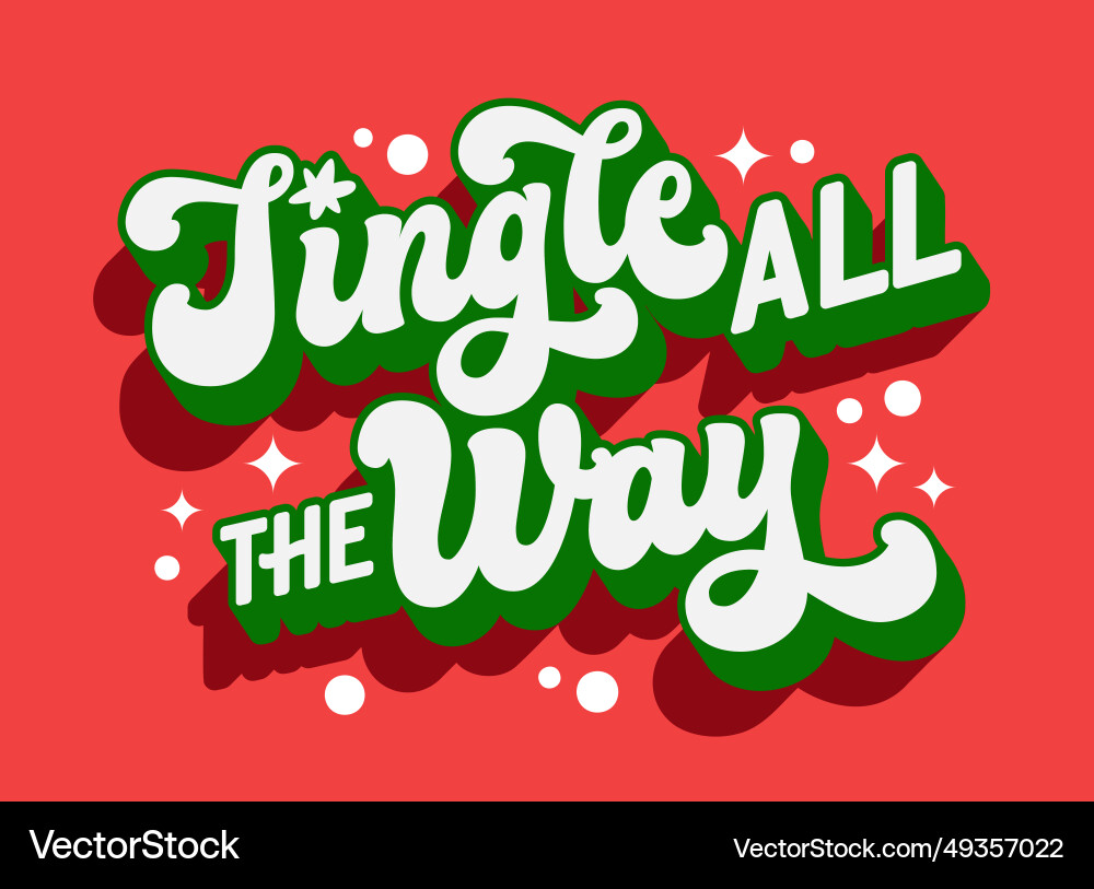 Jingle all the way modern 3d long shadow script Jingle all the way modern 3d long shadow script vector image