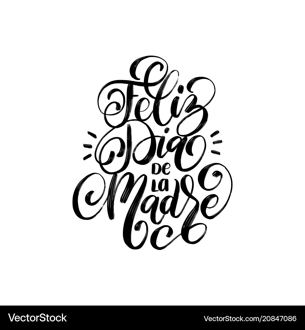 Feliz dia de la madre hand lettering translation Vector Image