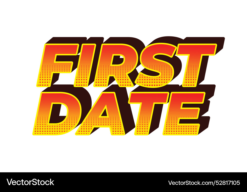 First date text effect in 3d style with modern Vector Image