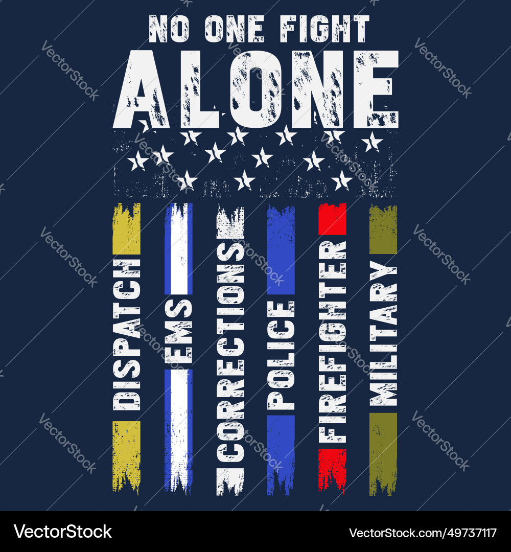 No one fights alone first responder t shirt dispat vector image