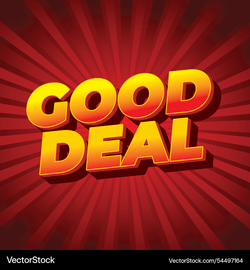Good deal text effect in bold font with 3d style Good deal text effect in bold font with 3d style vector image