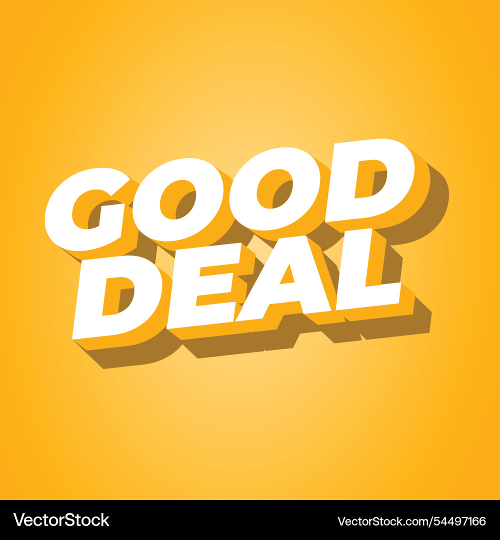 Good deal text effect in bold font with 3d style Good deal text effect in bold font with 3d style vector image