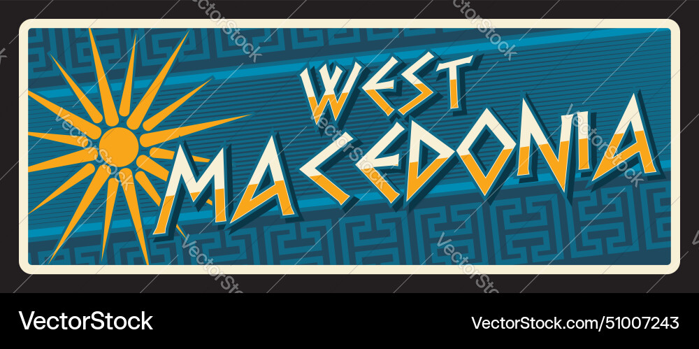 West macedonia vintage region plate West macedonia vintage region plate vector image
