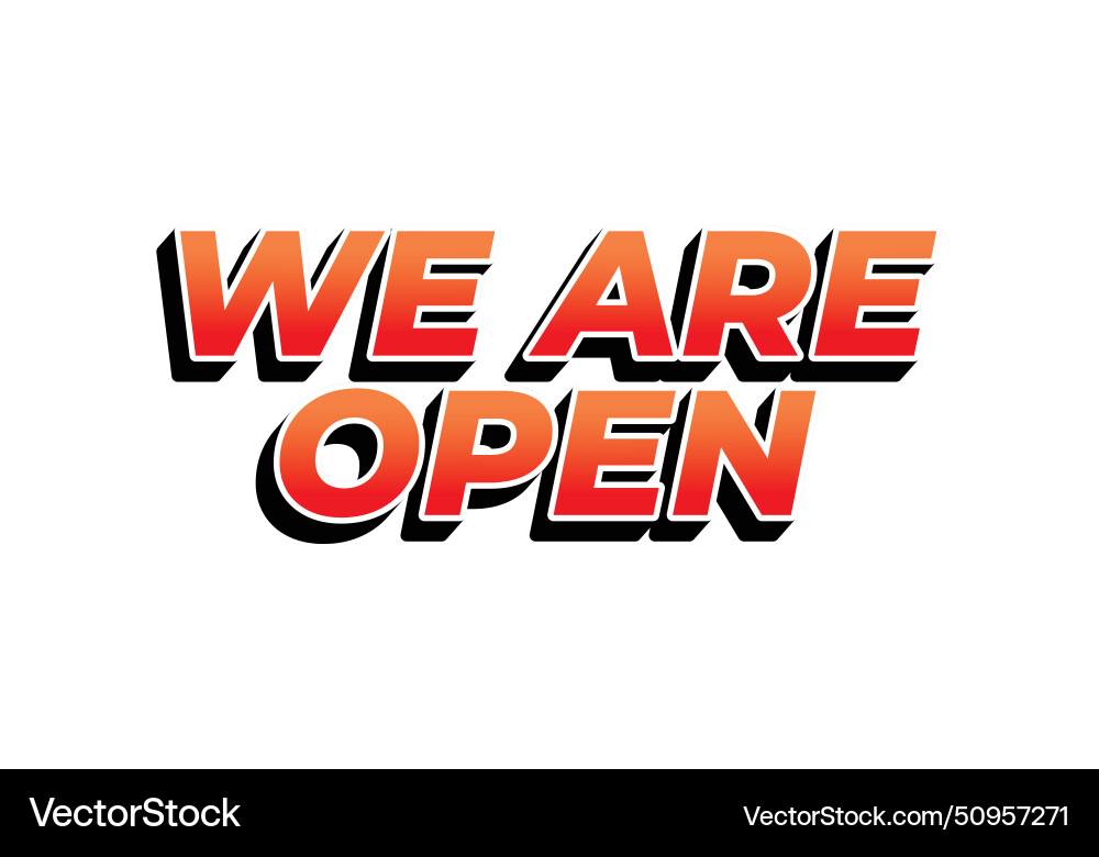 We are open text effect in 3d look We are open text effect in 3d look vector image