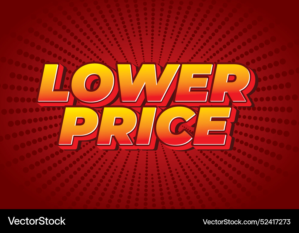 Lower price text effect in 3d look with good Lower price text effect in 3d look with good vector image