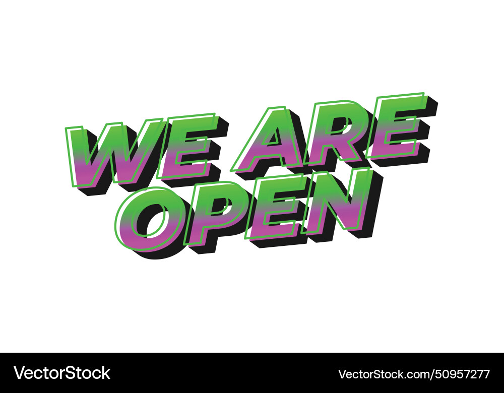 We are open text effect in 3d look We are open text effect in 3d look Vector Image
