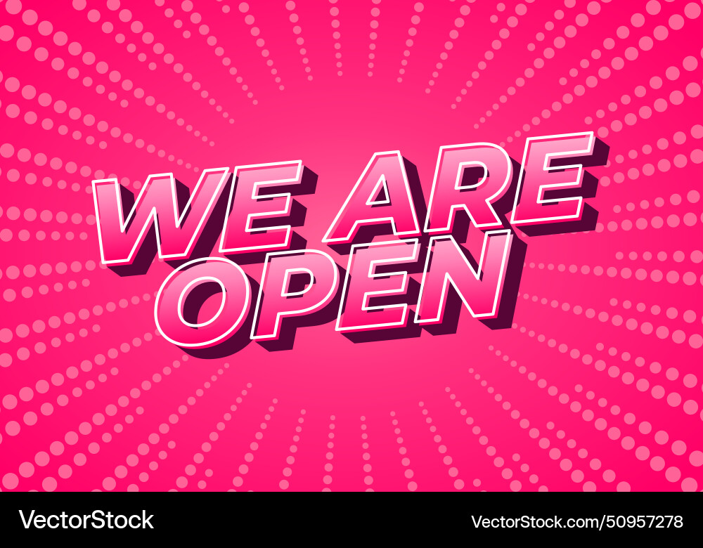 We are open text effect in 3d look We are open text effect in 3d look vector image