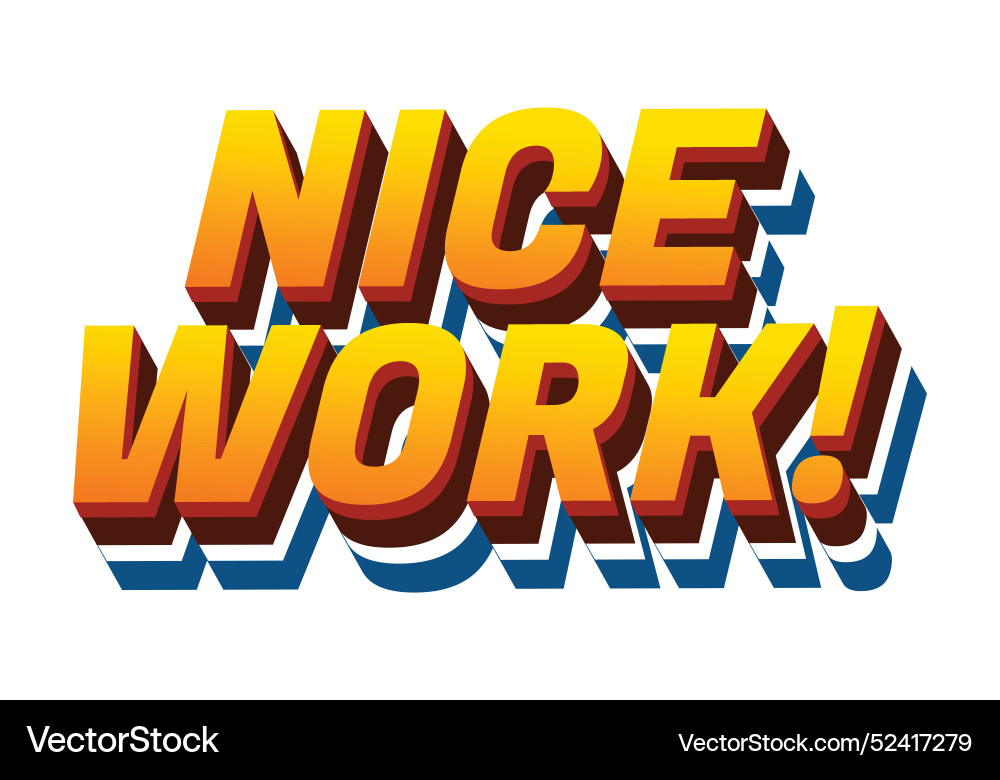 Nice work text effect in 3d style with eye Nice work text effect in 3d style with eye vector image