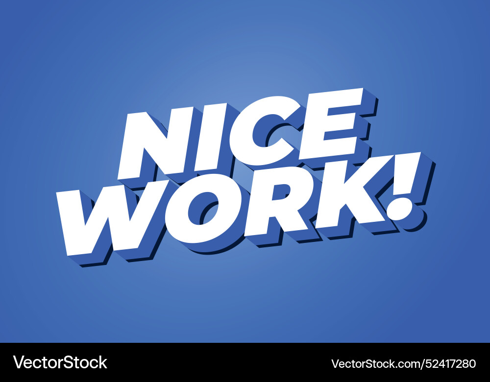 Nice work text effect in 3d style with eye Nice work text effect in 3d style with eye vector image