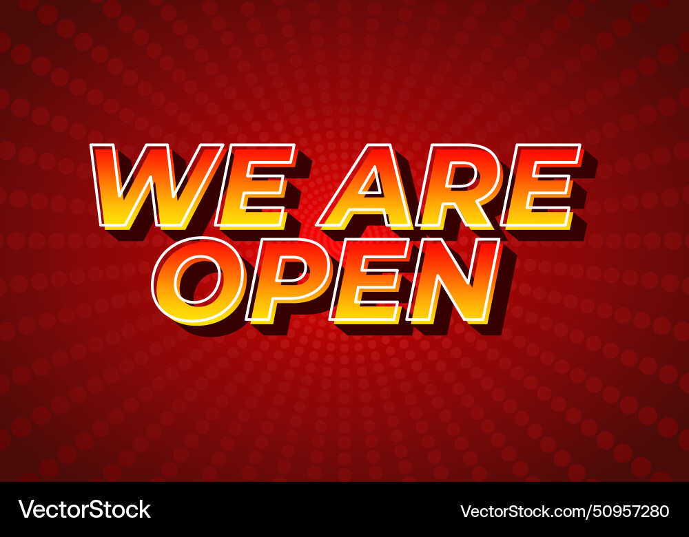 We are open text effect in 3d look We are open text effect in 3d look vector image