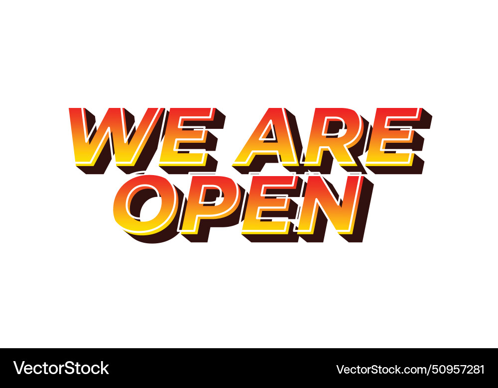 We are open text effect in 3d look We are open text effect in 3d look Vector Image