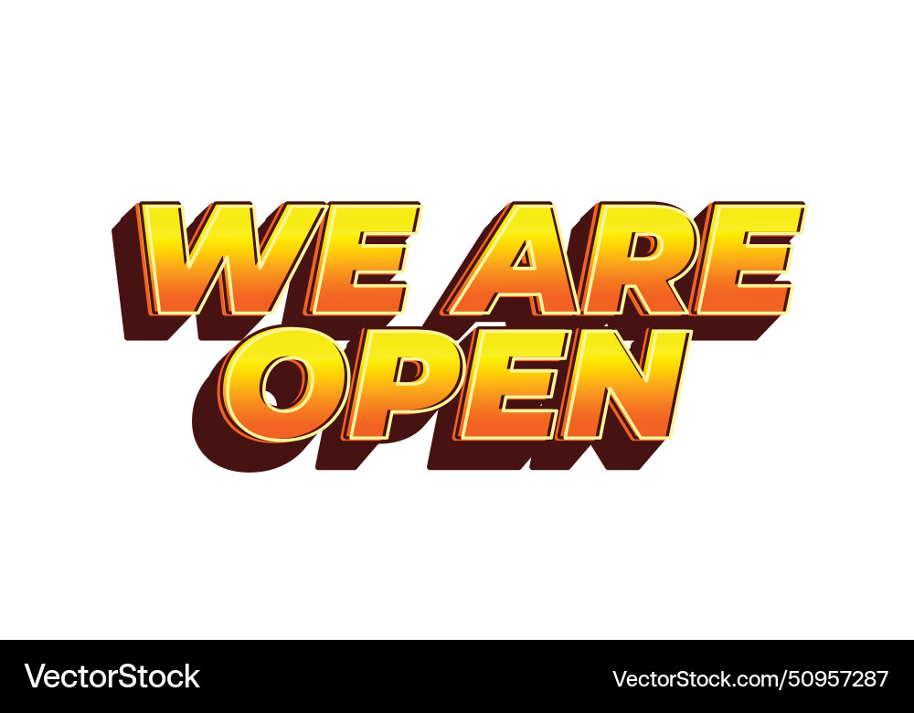We are open text effect in 3d look We are open text effect in 3d look Vector Image