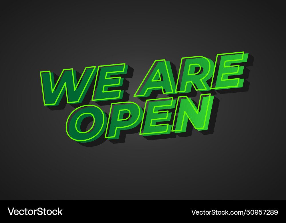 We are open text effect in 3d look We are open text effect in 3d look vector image