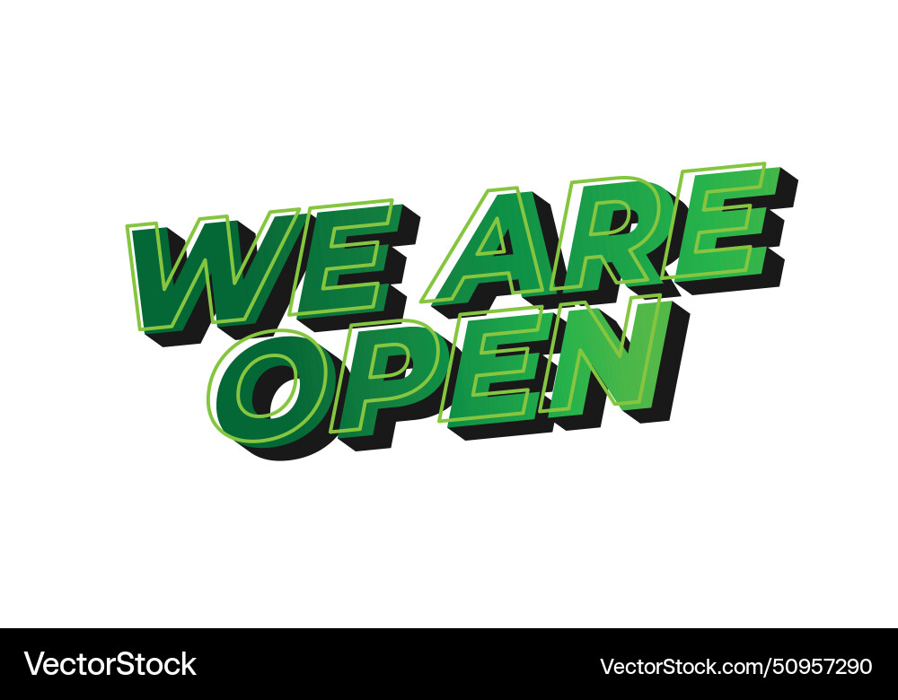 We are open text effect in 3d look We are open text effect in 3d look vector image