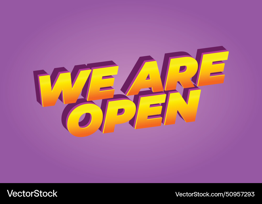 We are open text effect in 3d look We are open text effect in 3d look vector image