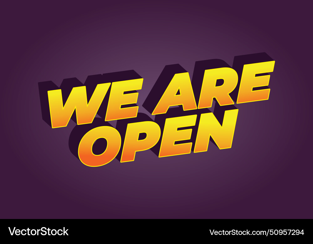 We are open text effect in 3d look We are open text effect in 3d look vector image