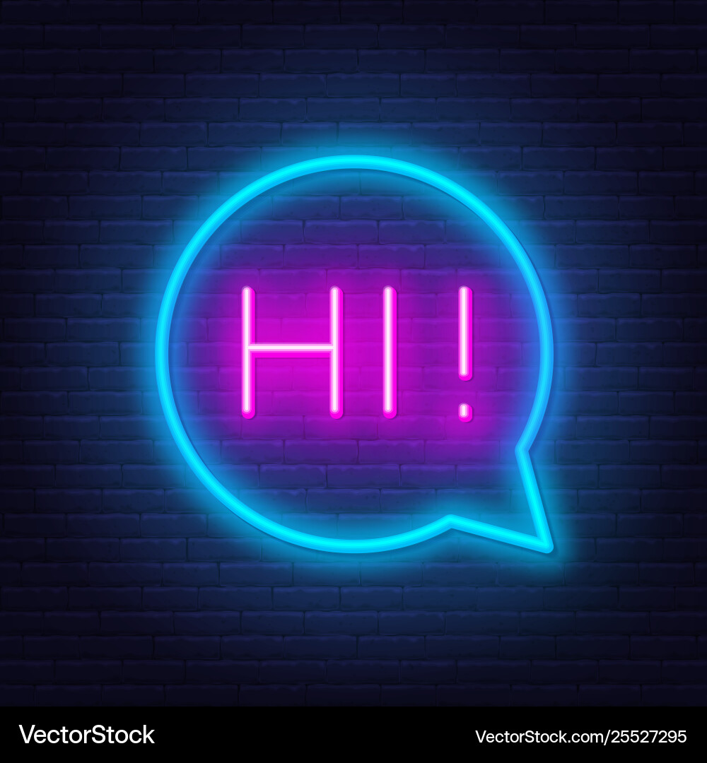 Neon sign word hi in speech bubble frame Neon sign word hi in speech bubble frame vector image