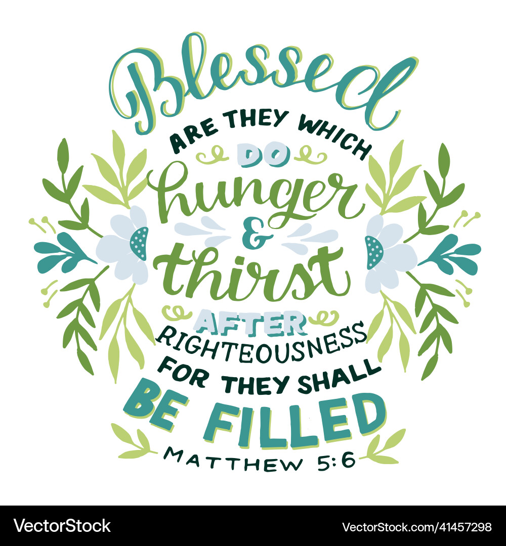 Hand lettering blessed are they which do hunger Vector Image