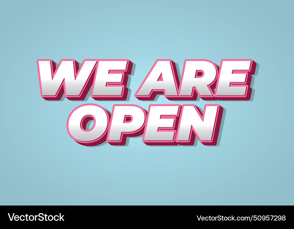 We are open text effect in 3d look We are open text effect in 3d look Vector Image