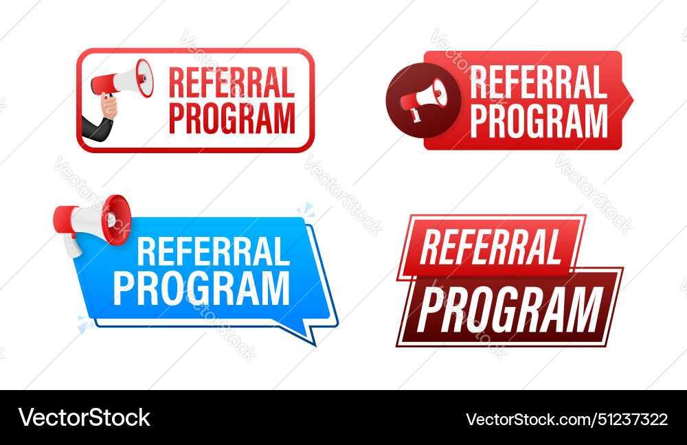 Referral program text with megaphone label set Referral program text with megaphone label set vector image