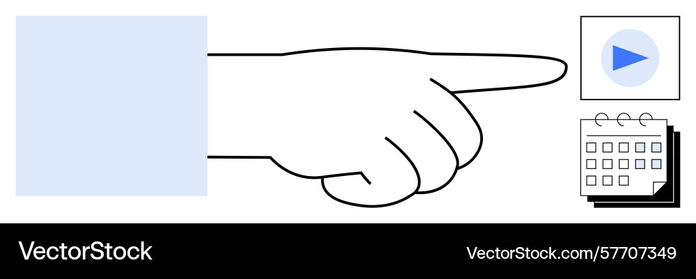 Hand pointing towards play button and calendar Hand pointing towards play button and calendar Vector Image