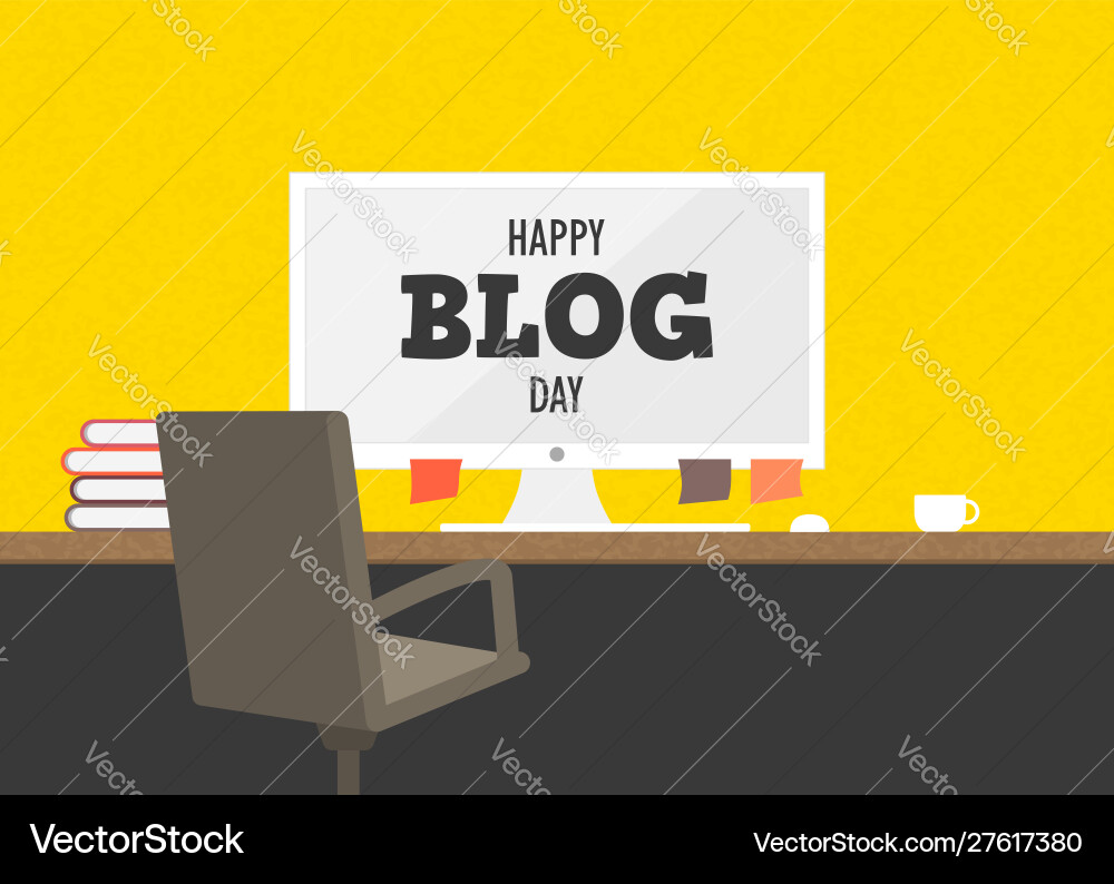 Workplace with computer blogging day background Workplace with computer blogging day background vector image