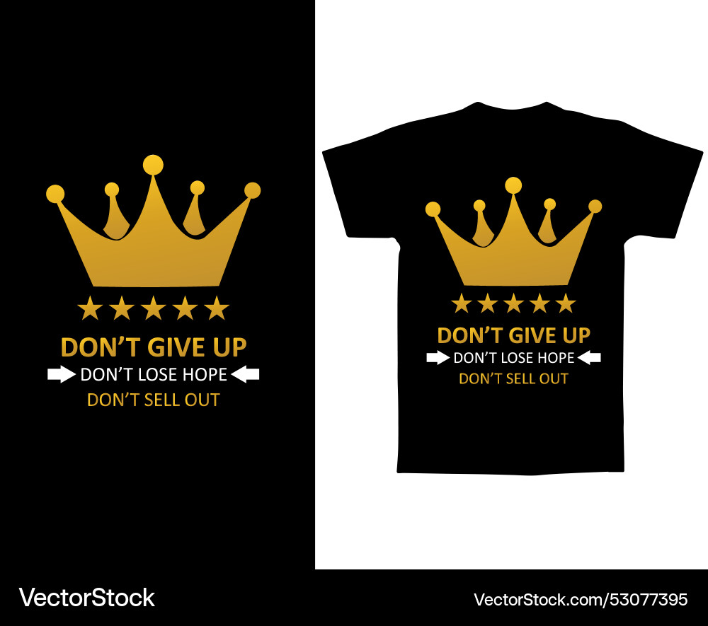 Dont give up t shirt design Royalty Free Vector Image