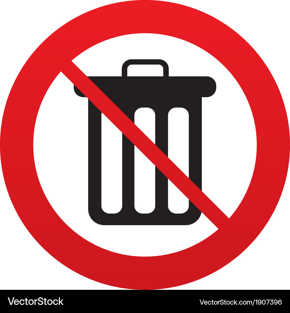 Знак запрещающий мусорить как выглядит Dont throw trash recycle bin sign icon Royalty Free Vector