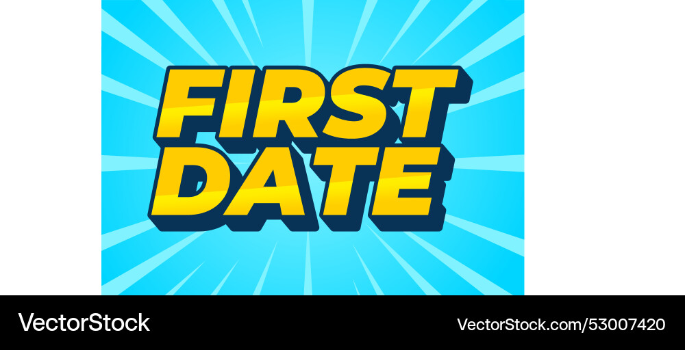 First date text effect in 3d style with modern Vector Image