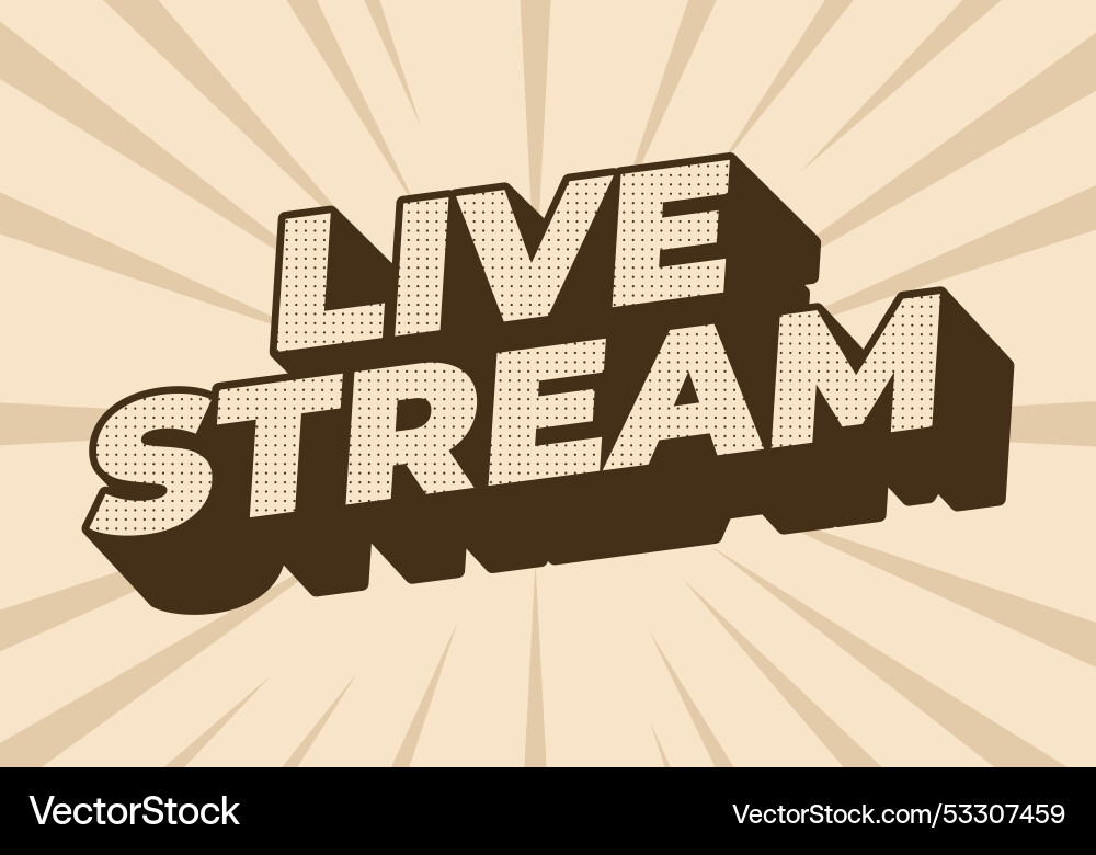 Live stream text effect in 3d style with modern Live stream text effect in 3d style with modern Vector Image
