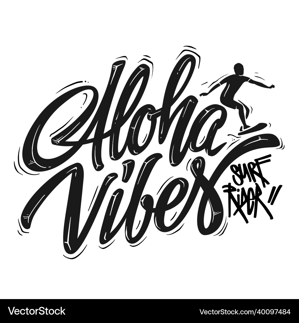 Aloha vibes hand-lettering t-shirt typographic vector image