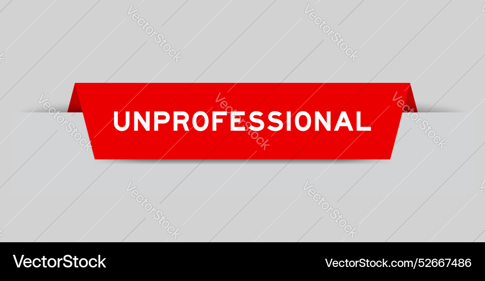 Red color inserted label with word unprofessional Red color inserted label with word unprofessional vector image