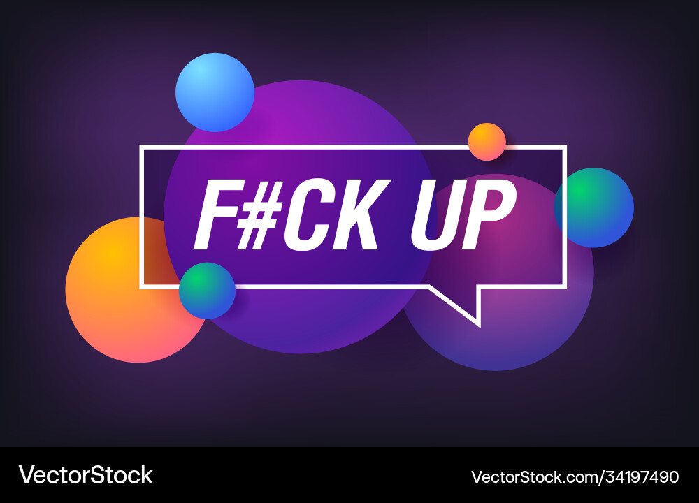 Fck up in design banner template for web Fck up in design banner template for web Vector Image