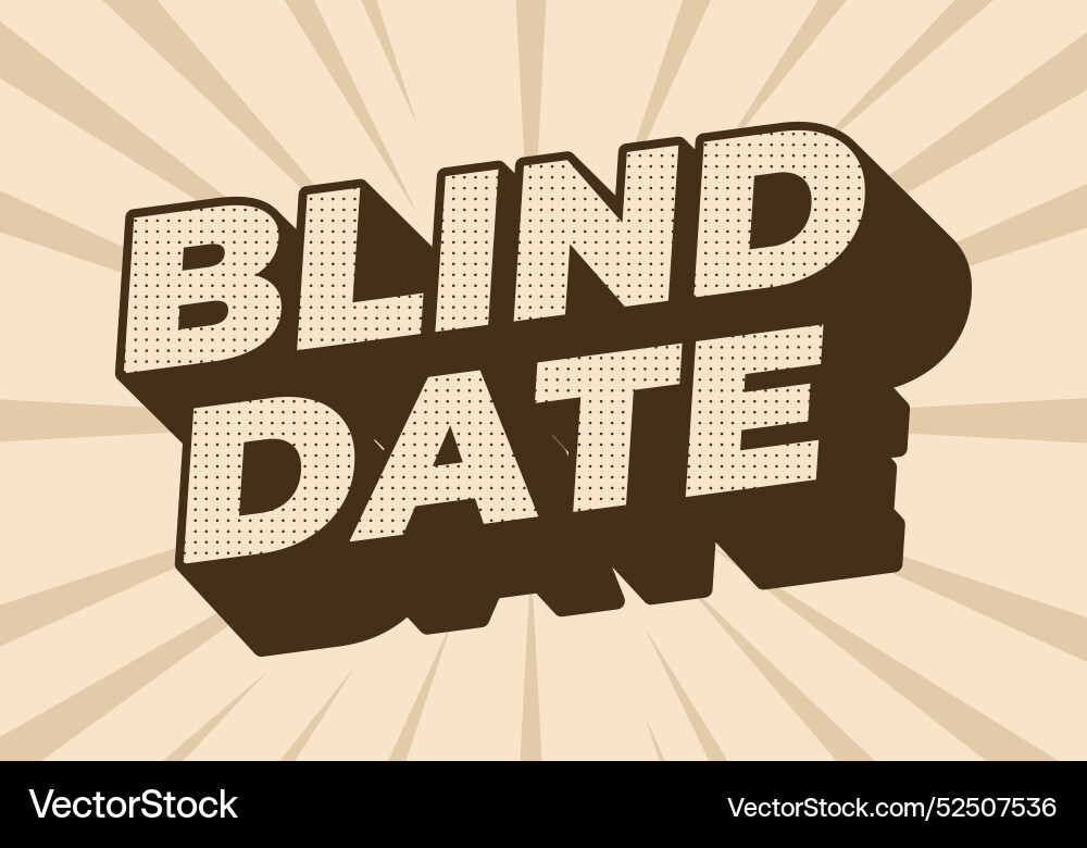Blind date text effect in 3d style with eye Vector Image