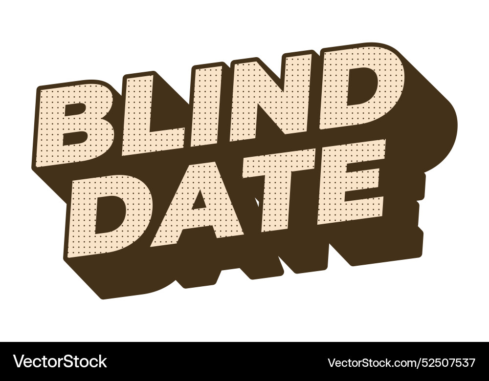 Blind date text effect in 3d style with eye Vector Image