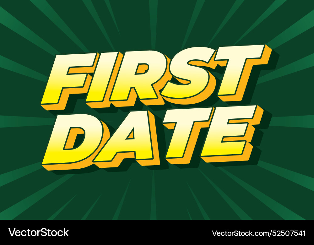 First date text effect in 3d style with modern Vector Image