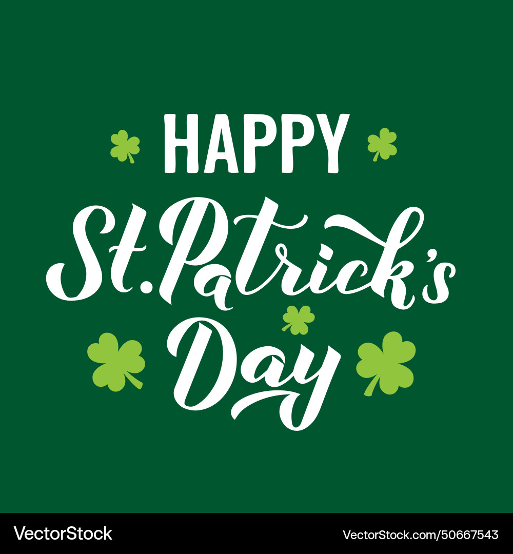 Happy st patricks day calligraphy hand lettering Happy st patricks day calligraphy hand lettering vector image