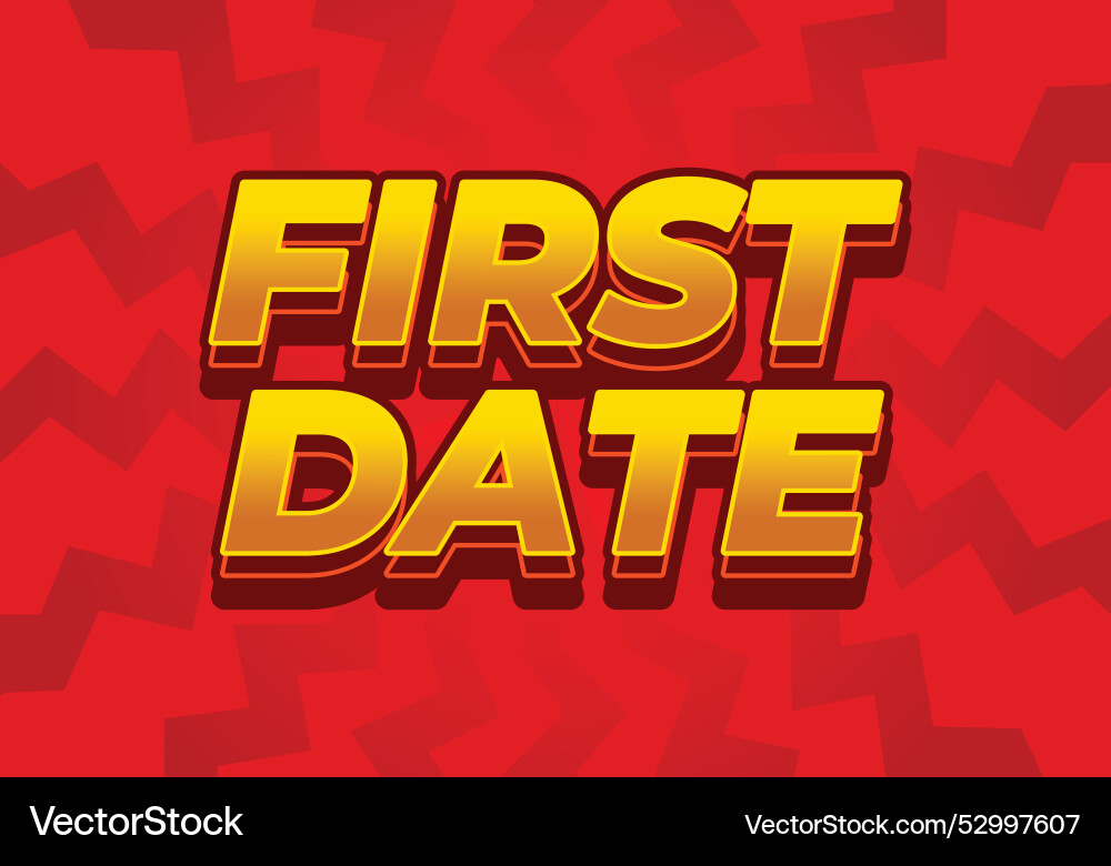 First date text effect in 3d style with modern Vector Image