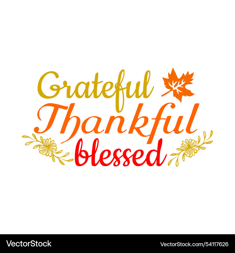 Grateful dankbar gesegnet Thanksgiving-Typografie Grateful dankbar gesegnet Thanksgiving-Typografie vektorbild
